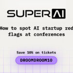 How to Spot AI Startup Red Flags at SuperAI Conference