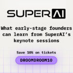 What Early-Stage Founders Can Learn from SuperAI Keynote Sessions