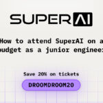 How to Attend SuperAI on a Budget as a Junior Engineer