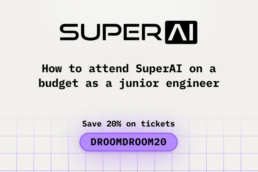 How to Attend SuperAI on a Budget as a Junior Engineer