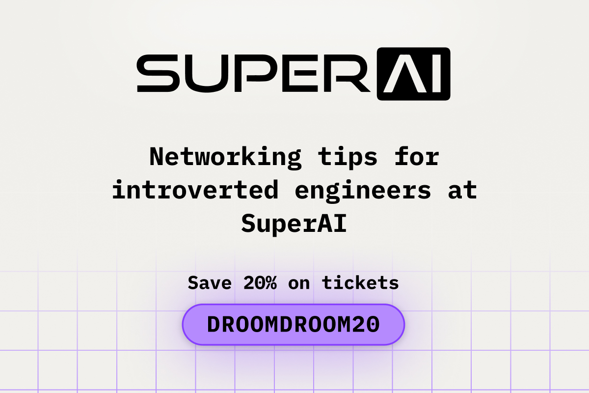 Networking Tips for Introverted Engineers at SuperAI