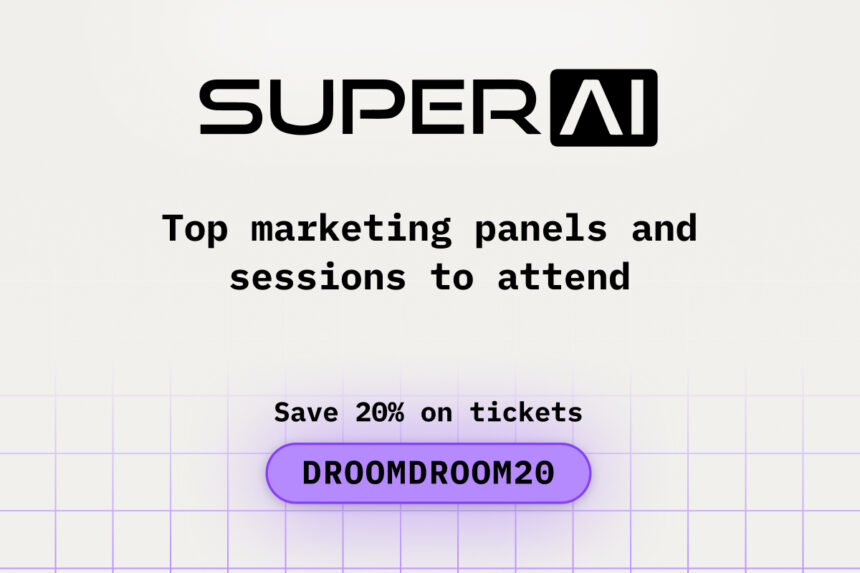 Top Marketing Panels and Sessions to Attend at SuperAI
