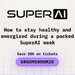 How to Stay Healthy and Energized During a Packed SuperAI Week