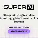 Sleep Strategies When Attending Global Events Like SuperAI