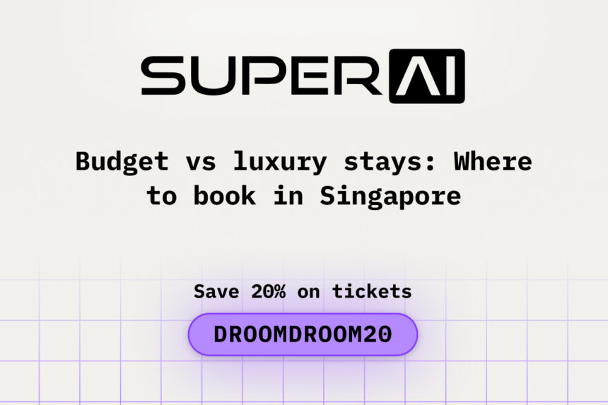 Budget vs. Luxury Stays: Where to Book in Singapore While Attending SuperAI