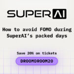 How to Avoid FOMO During SuperAI Packed Days