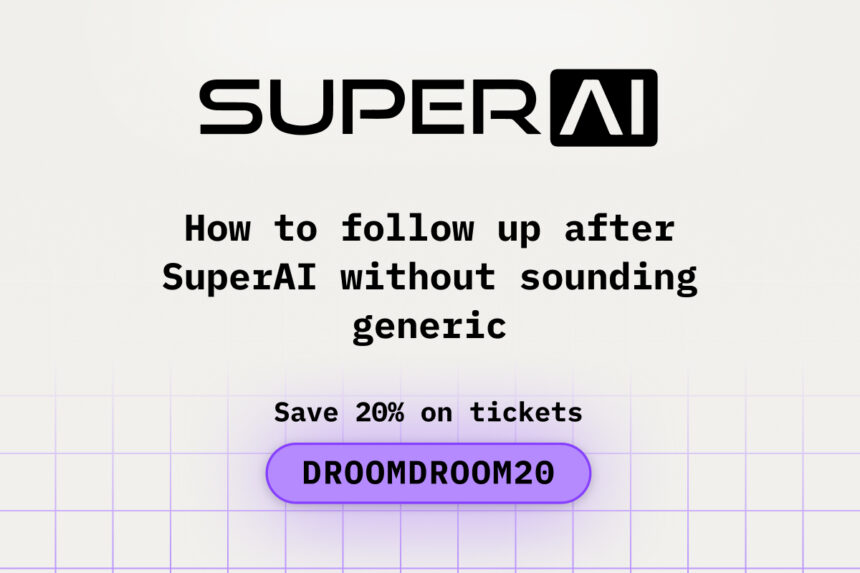 How to Follow Up After SuperAI Without Sounding Generic