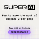 How to Make the Most of Your SuperAI 2-Day Pass