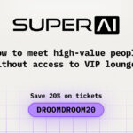 How to Meet High-Value People Without Access to VIP Lounges at SuperAI