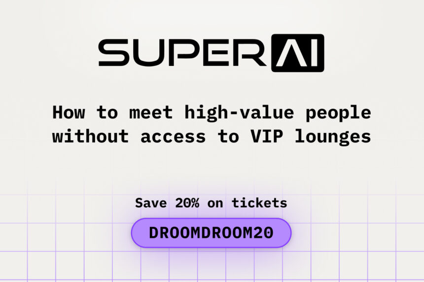 How to Meet High-Value People Without Access to VIP Lounges at SuperAI