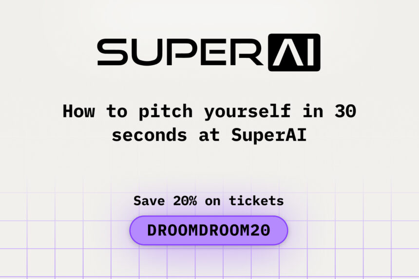 How to Pitch Yourself in 30 Seconds at SuperAI