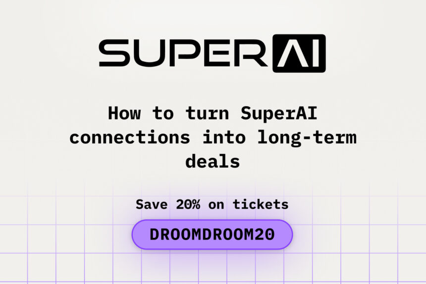 How to Turn SuperAI Connections into Long-Term Deals