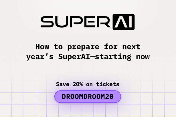 How to prepare for next year’s SuperAI—starting now