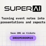Turning Event notes into Presentations and reports during SuperAI
