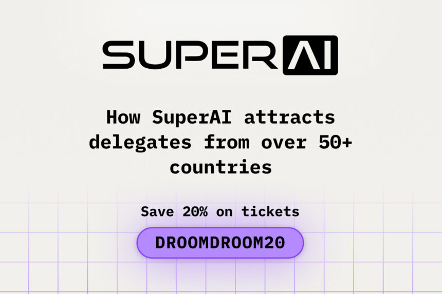 How SuperAI attracts delegates from over 50+ countries